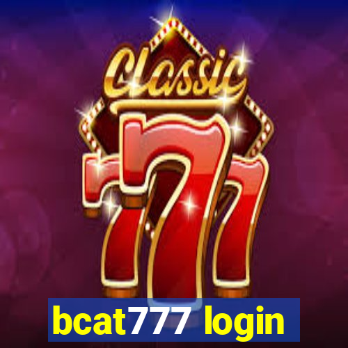 bcat777 login